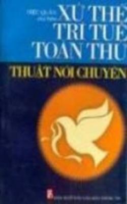 Xử Thế Trí Tuệ Toàn Thư - Thuật Nói Chuyện